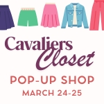 A line of clothing items stretches across the top, followed underneath by text that says Cavaliers Closet Pop-Up Shop, March 24 and 25.